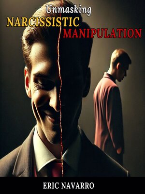 cover image of Unmasking Narcissistic Manipulation